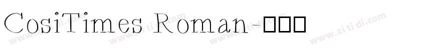 CosiTimes Roman字体转换 CosiTimes Roman字体转换